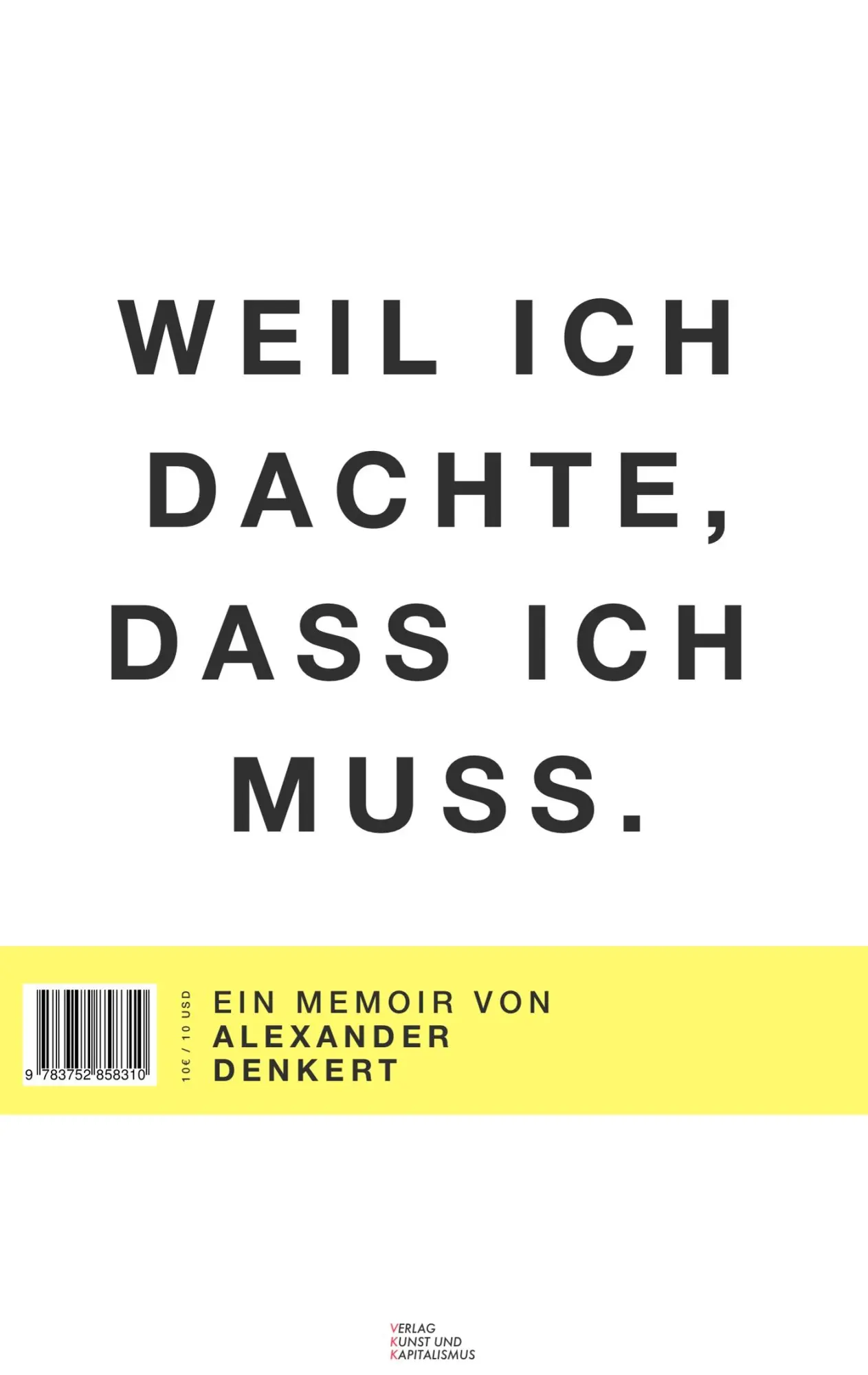 Cover: 9783752858310 | Weil ich dachte, dass ich muss | Alexander Denkert | Taschenbuch