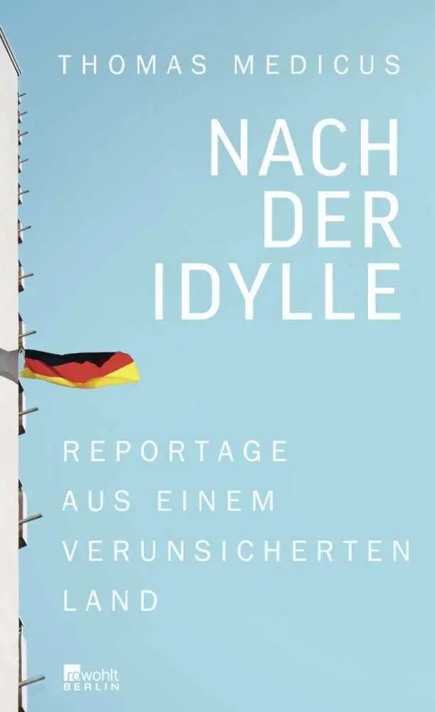 Cover: 9783871348310 | Nach der Idylle | Reportage aus einem verunsicherten Land | Medicus