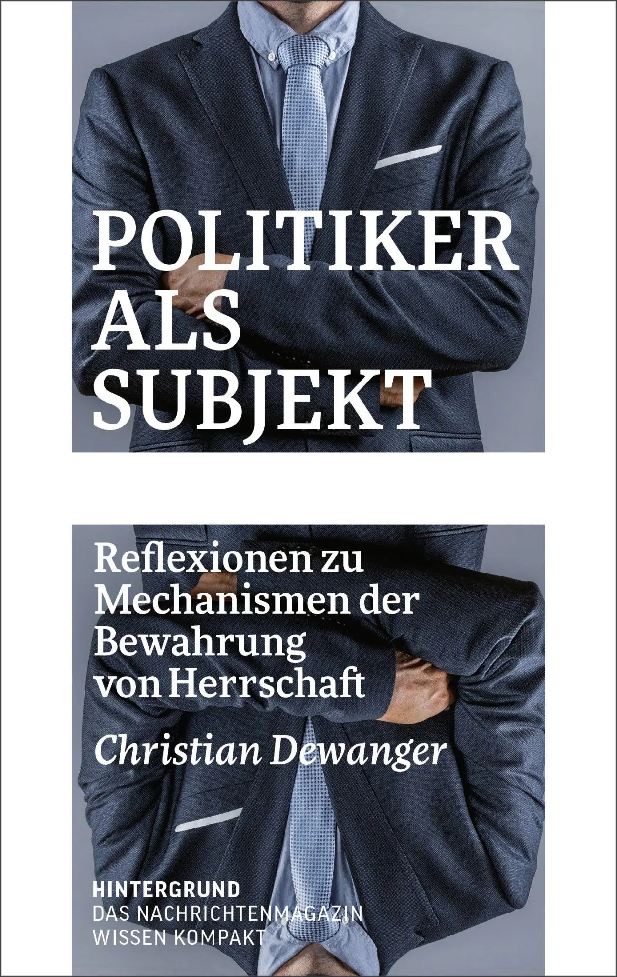 Cover: 9783910568310 | Politiker als Subjekt | Christian Dewanger | Taschenbuch | Deutsch