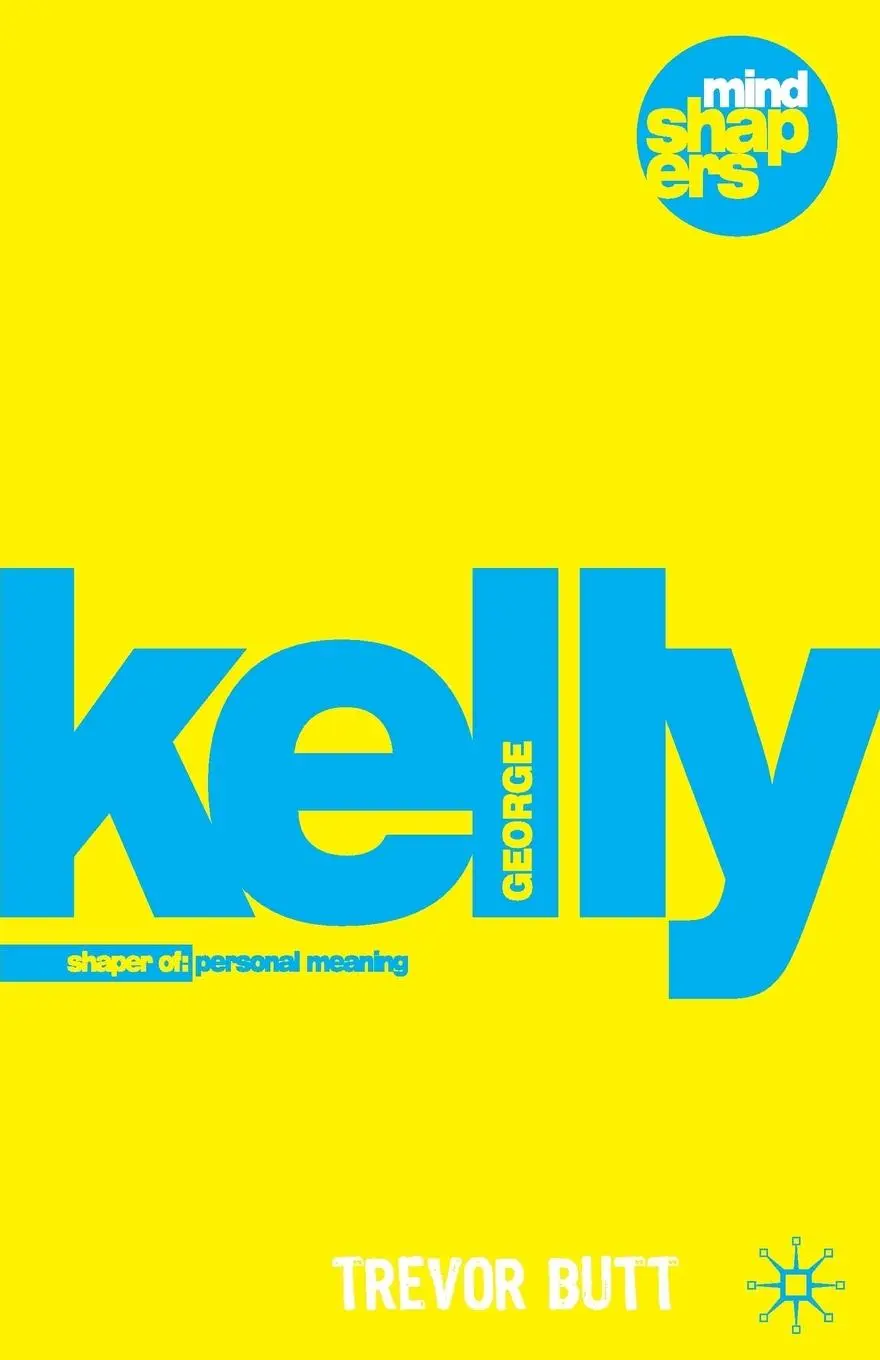 Cover: 9780230008410 | George Kelly | The Psychology of Personal Constructs | Trevor Butt