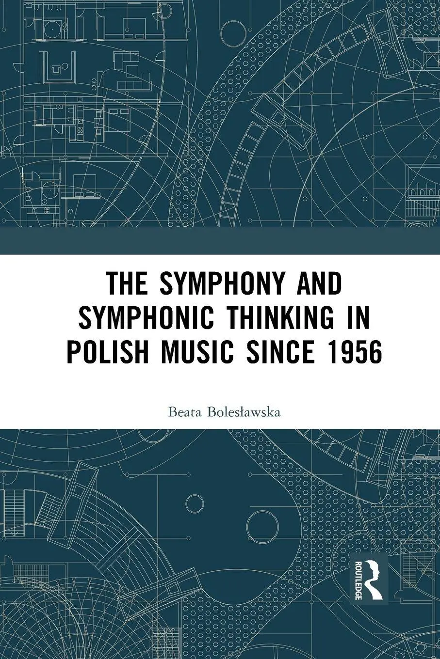 Cover: 9780367728410 | The Symphony and Symphonic Thinking in Polish Music Since 1956 | Buch