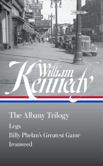 Cover: 9781598538410 | William Kennedy: The Albany Trilogy (Loa #397) | William Kennedy