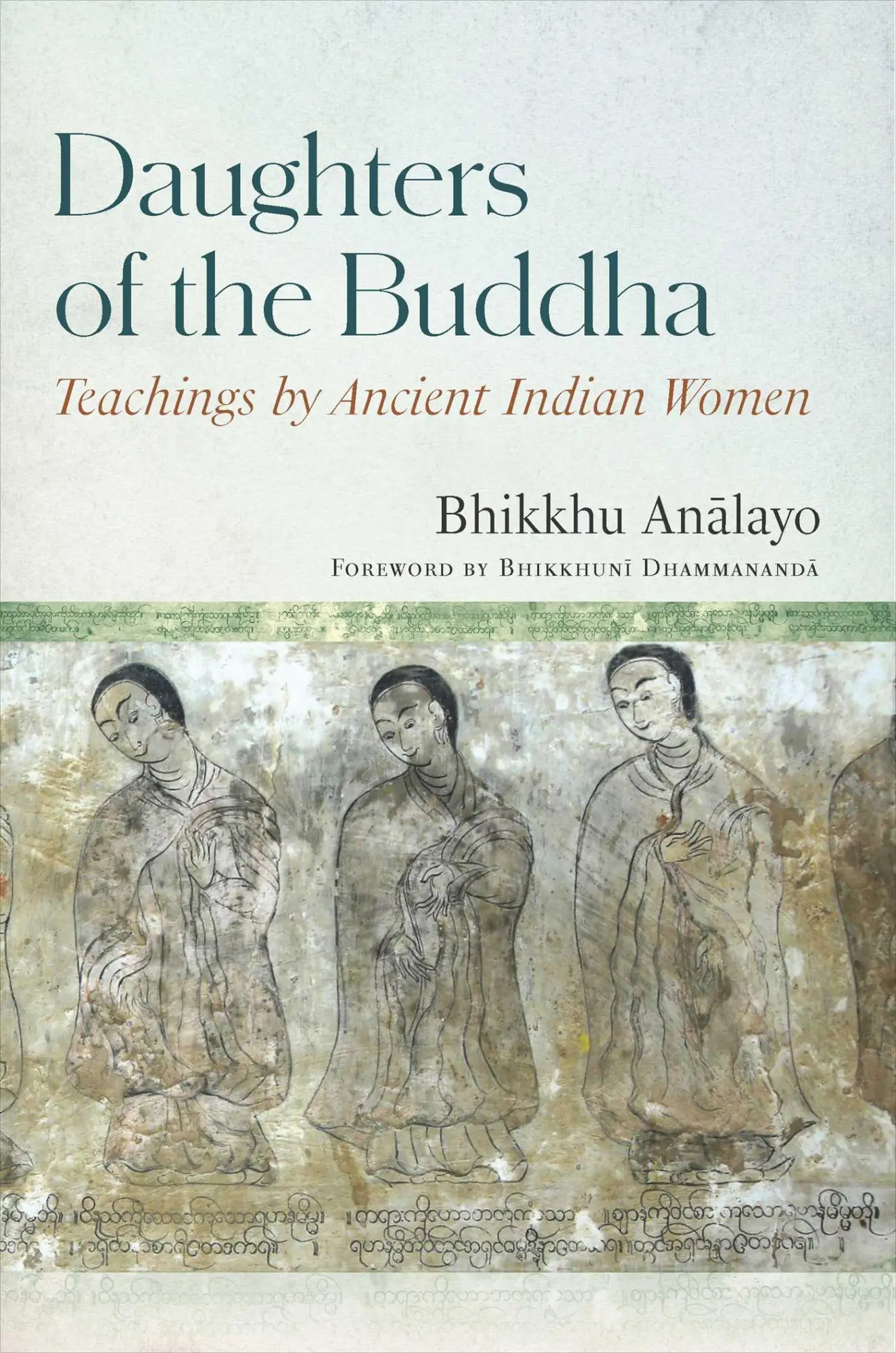 Cover: 9781614298410 | Daughters of the Buddha | Teachings by Ancient Indian Women | Analayo