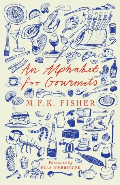 Cover: 9781914198410 | An Alphabet for Gourmets | M. F. K Fisher | Taschenbuch | 224 S.