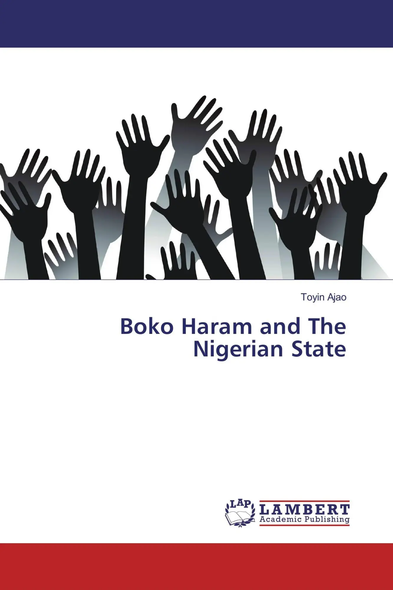 Cover: 9783659958410 | Boko Haram and The Nigerian State | Toyin Ajao | Taschenbuch | 72 S.