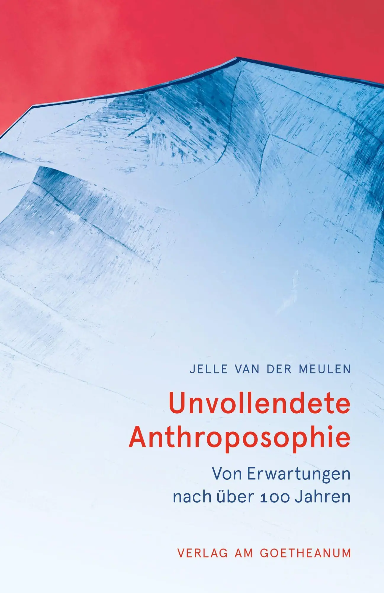Cover: 9783723518410 | Unvollendete Anthroposophie | Von Erwartungen nach über 100 Jahren