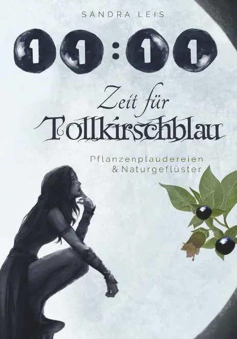 Cover: 9783991818410 | 11:11 Zeit für Tollkirschblau | Pflanzenplaudereien &amp; Naturgeflüster