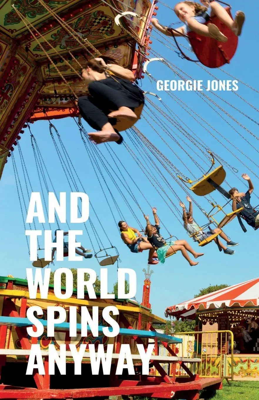 Cover: 9781913958510 | And the World Spins Anyway | Georgie Jones | Taschenbuch | Englisch