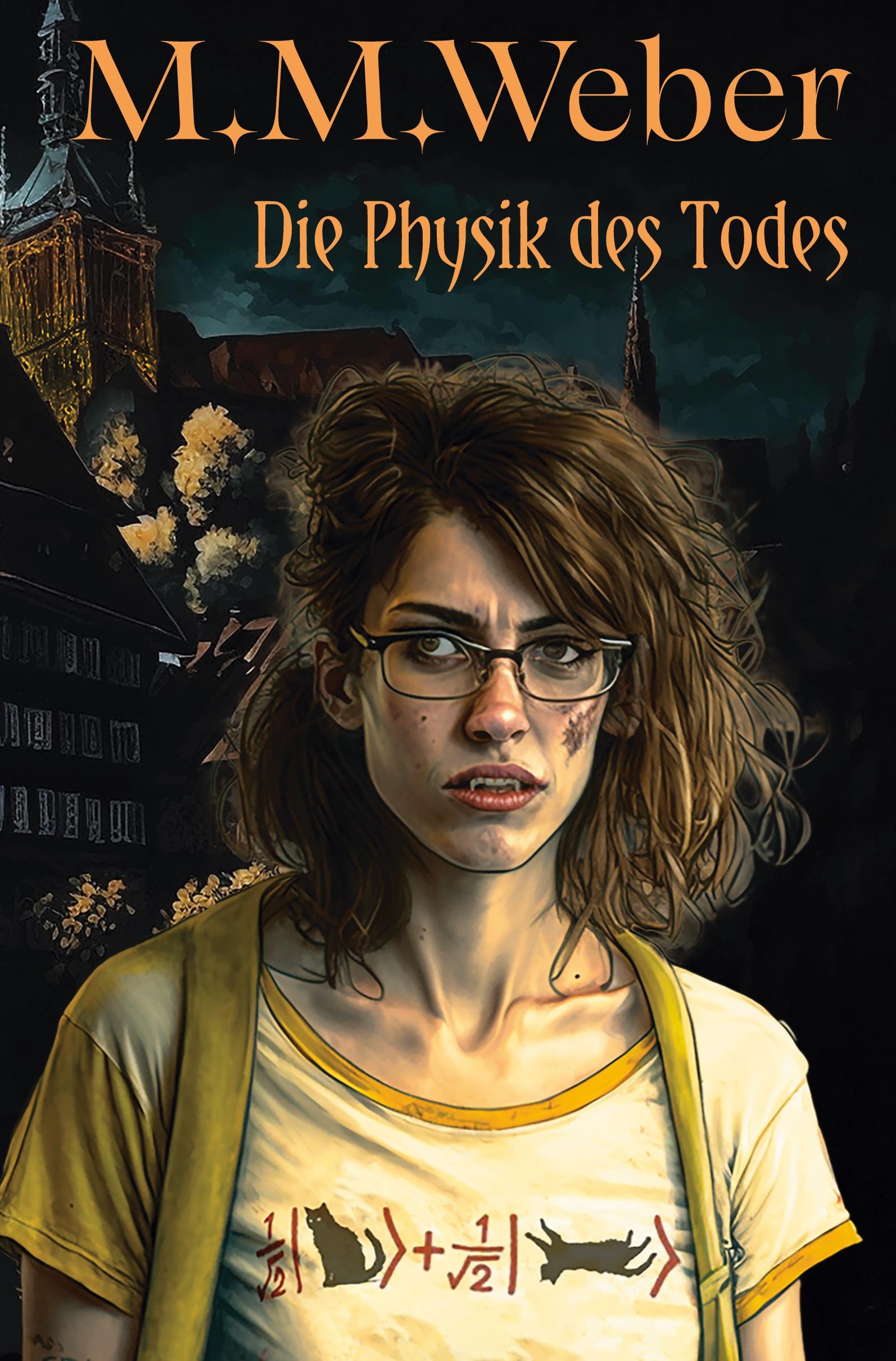 Cover: 9783757958510 | Die Physik des Todes | M. M. Weber | Taschenbuch | 412 S. | Deutsch