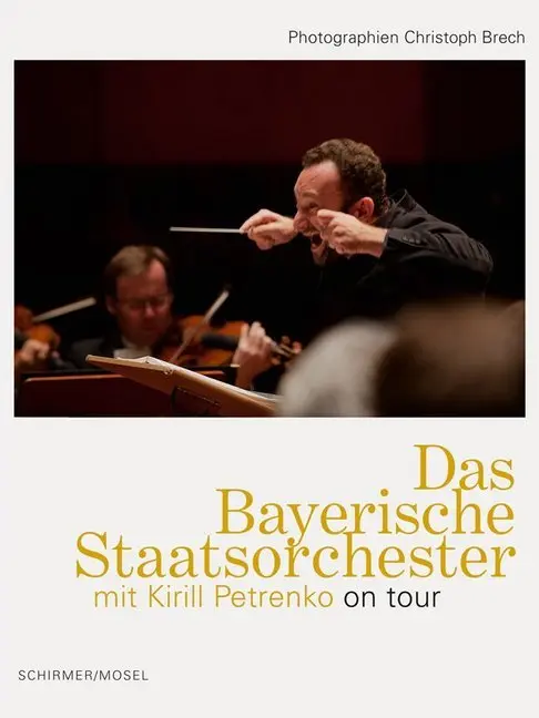 Cover: 9783829608510 | Das Bayerische Staatsorchester mit Kirill Petrenko on tour | Brech