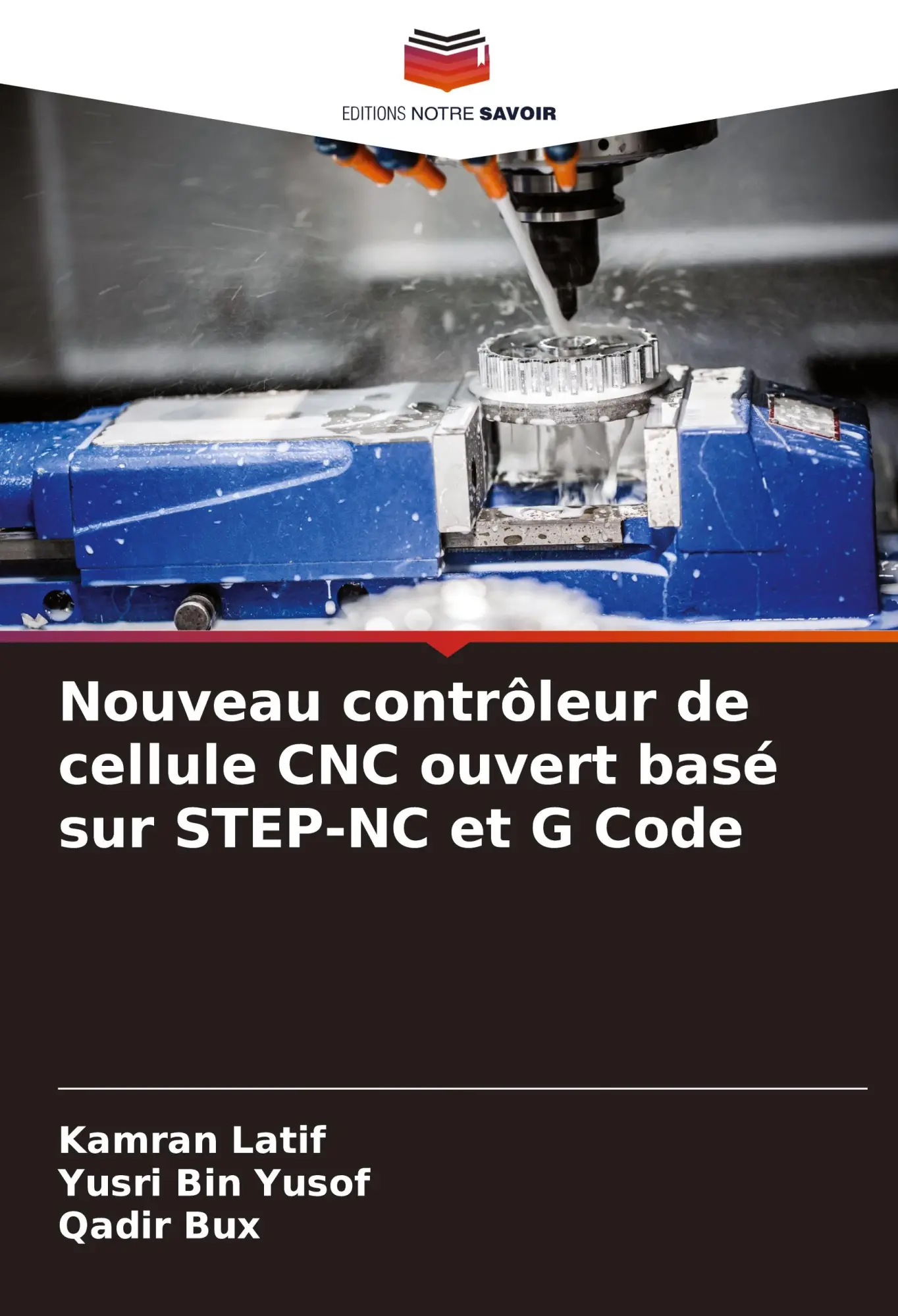 Cover: 9783838138510 | Nouveau contrôleur de cellule CNC ouvert basé sur STEP-NC et G Code