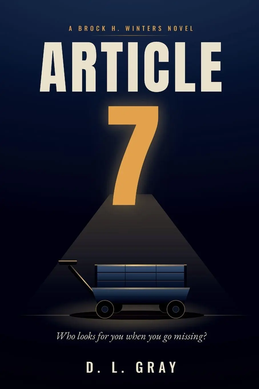 Cover: 9798997268510 | Article 7 | D L Gray | Taschenbuch | Brock H. Winters Novels | 2026