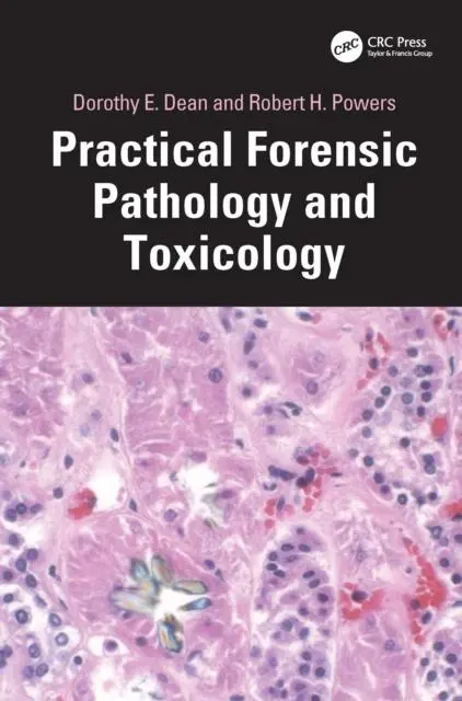 Cover: 9780367638610 | Practical Forensic Pathology and Toxicology | Dorothy E. Dean (u. a.)