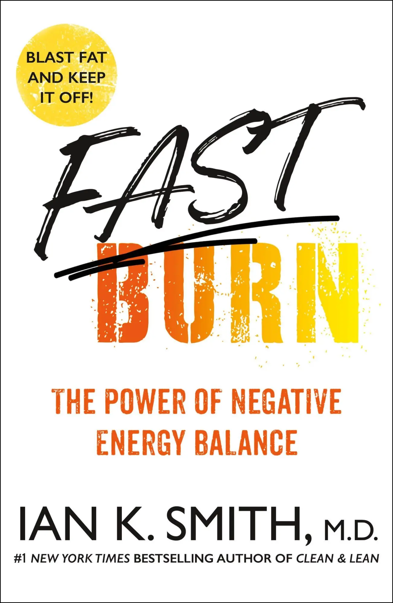 Cover: 9781250858610 | Fast Burn! | Ian K. Smith | Taschenbuch | Griffin | Englisch | 2022