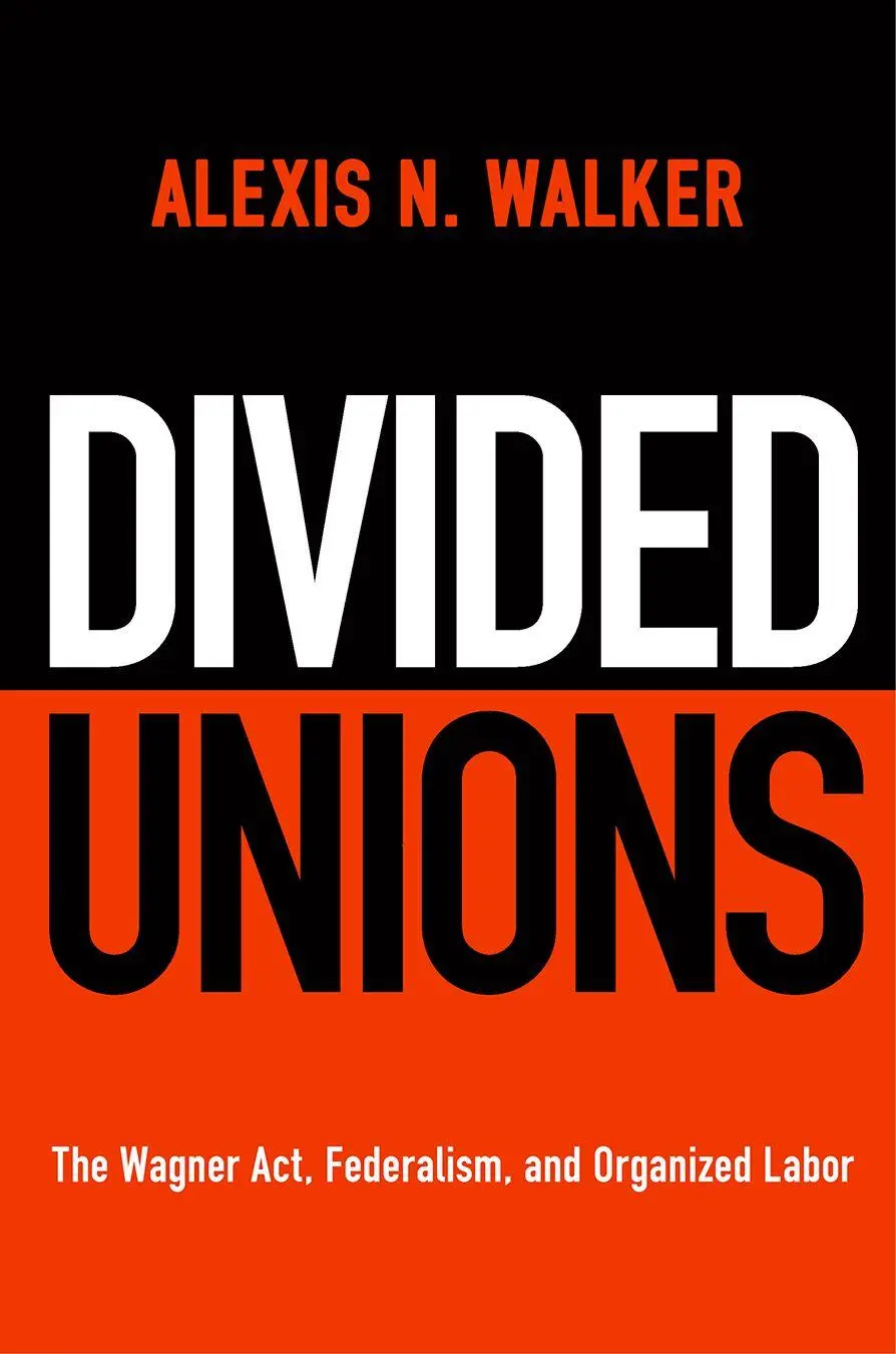 Cover: 9781512828610 | Divided Unions | The Wagner Act, Federalism, and Organized Labor