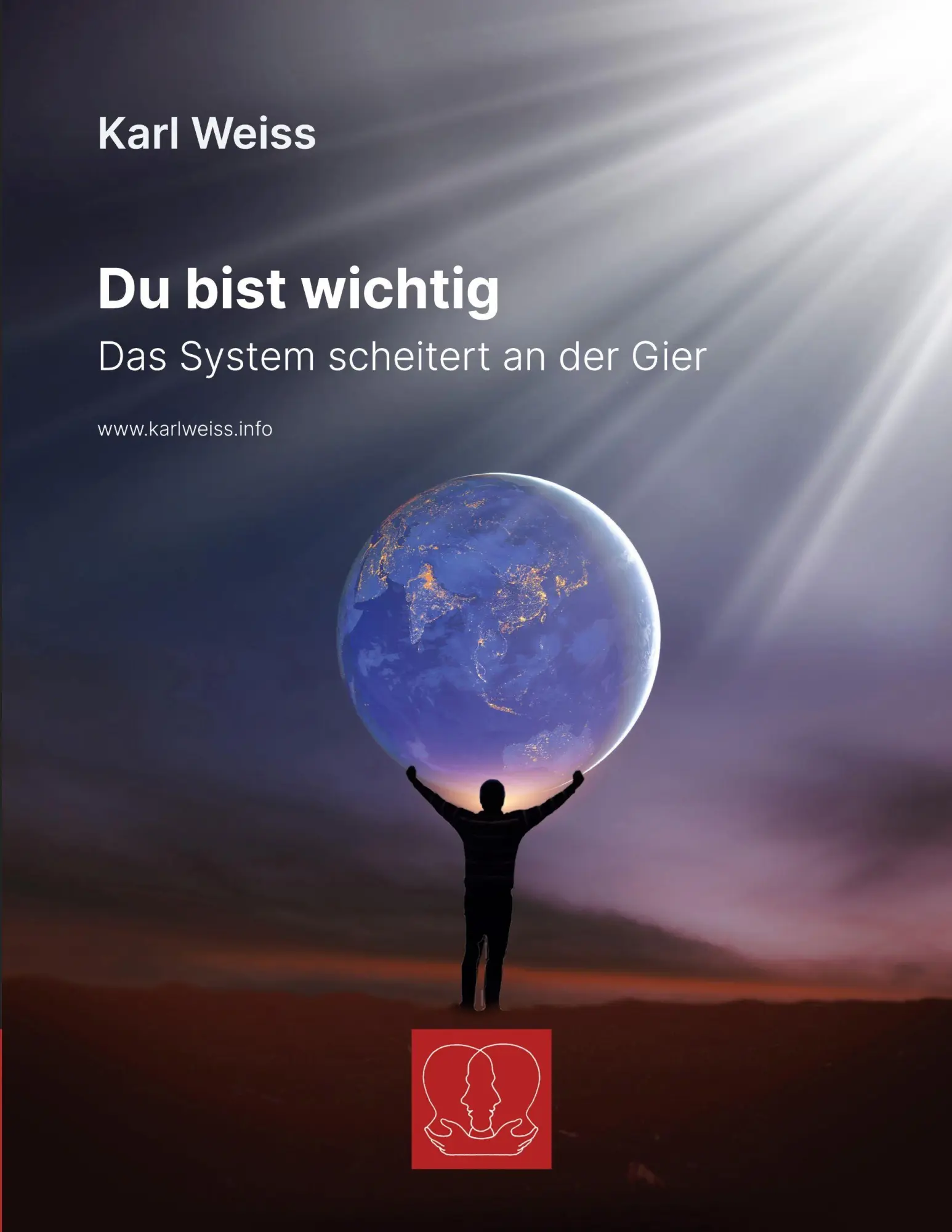 Cover: 9783695198610 | Du bist wichtig | Das System scheitert an der Gier | Karl Weiss | Buch