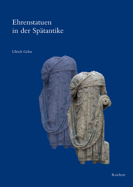Cover: 9783895008610 | Ehrenstatuen in der Spätantike | Chlamydati und Togati. Diss. | Gehn