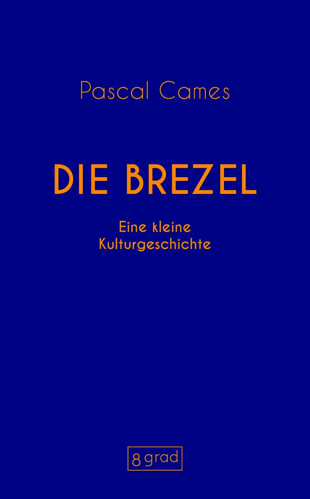 Cover: 9783910228610 | Die Brezel | Eine kleine Kulturgeschichte | Pascal Cames | Buch | 2026