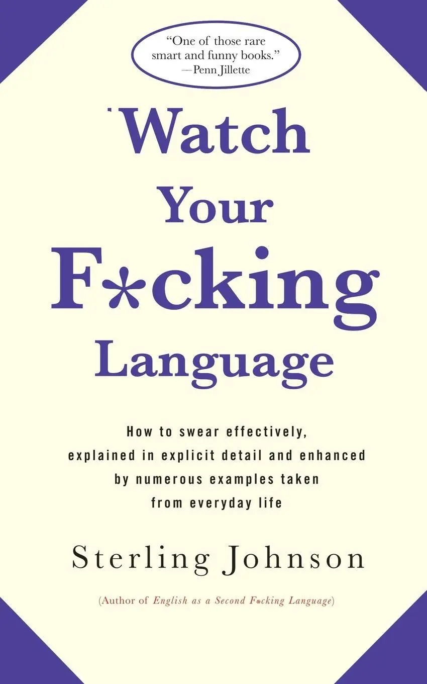 Cover: 9780312318710 | Watch Your F*cking Language | Sterling Johnson | Taschenbuch | 2004