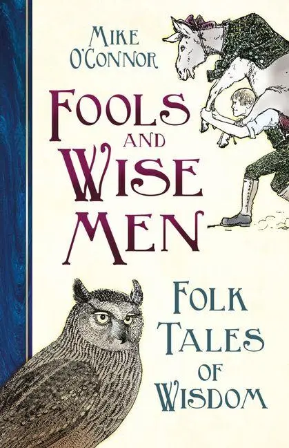 Cover: 9780750998710 | Fools and Wise Men | Folk Tales of Wisdom | Mike O'Connor | Buch