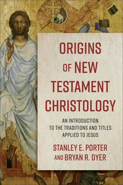 Cover: 9780801098710 | Origins of New Testament Christology | Stanley E Porter (u. a.) | Buch