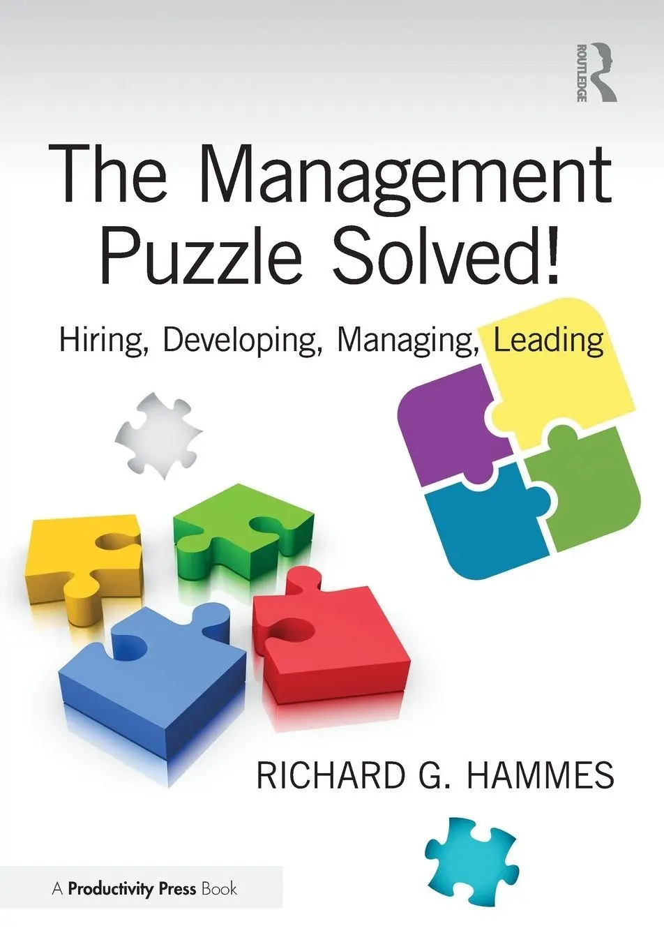 Cover: 9781041028710 | The Management Puzzle Solved! | Hiring, Developing, Managing, Leading