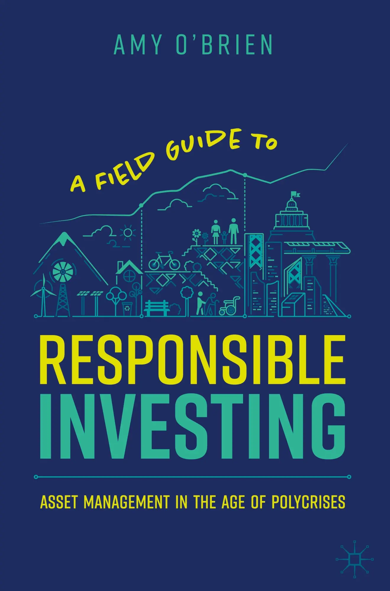 Cover: 9783031788710 | A Field Guide to Responsible Investing | Amy O'Brien | Buch | xxi