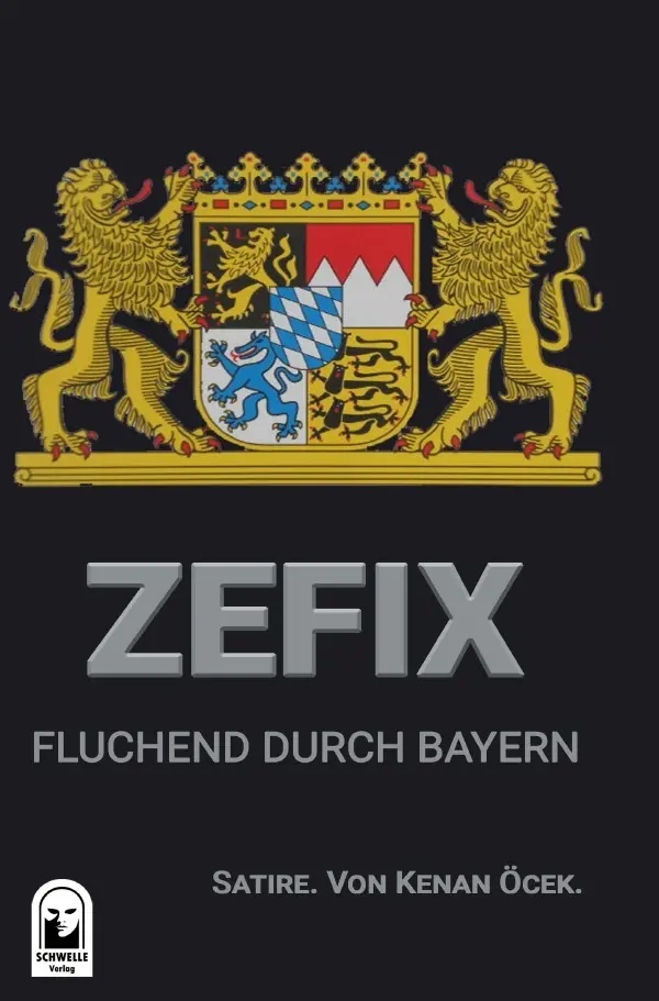Cover: 9783565018710 | Zefix | Fluchend durch Bayern | Kenan Öcek | Taschenbuch | 576 S.