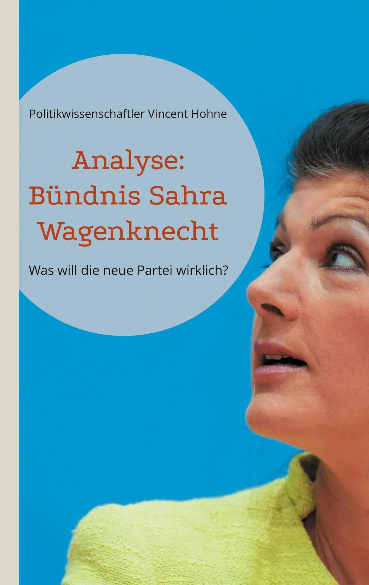 Cover: 9783758308710 | Analyse: Bündnis Sahra Wagenknecht | Hohne | Taschenbuch | Paperback