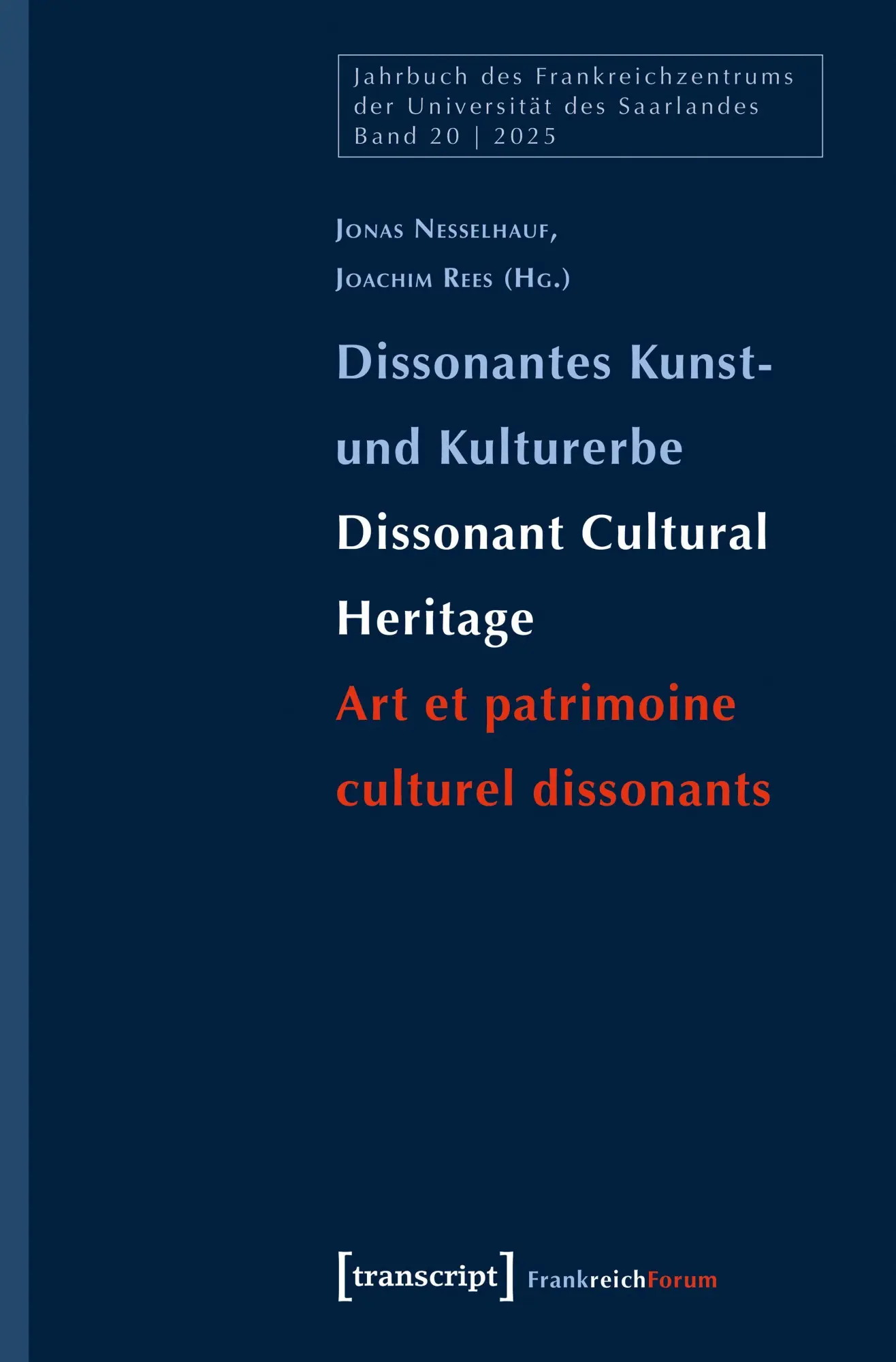 Dissonantes Kunst- und Kulturerbe / Dissonant Cultural Heritage / Art et patrimoine culturel dissonants (Jahrbuch des Frankreichzentrums)