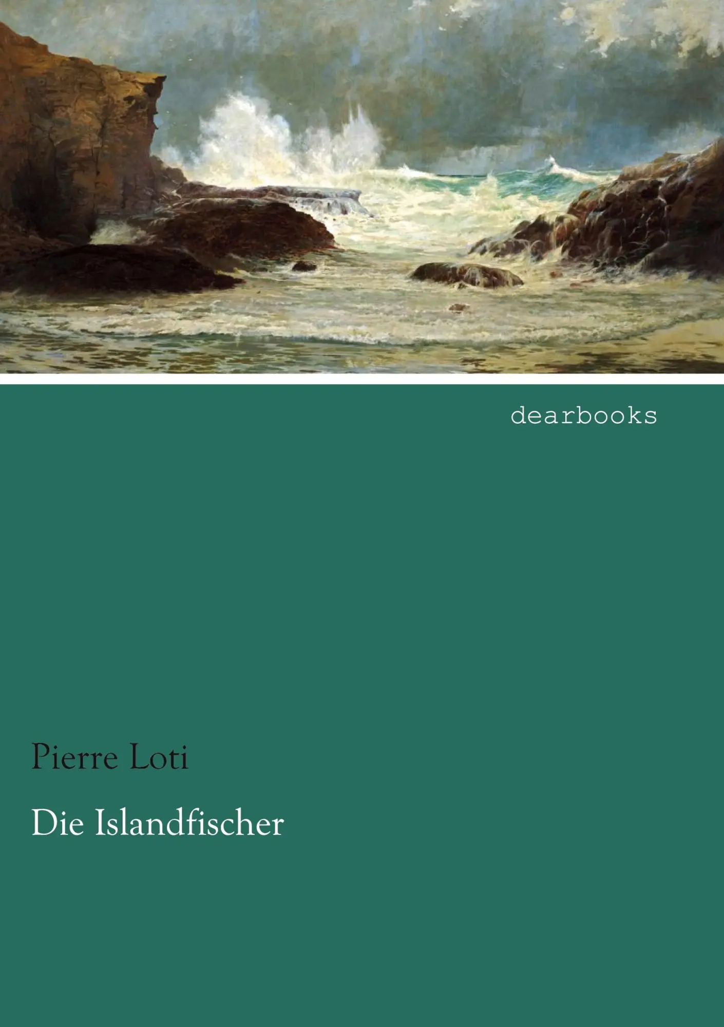 Cover: 9783954558810 | Die Islandfischer | Pierre Loti | Taschenbuch | 148 S. | Deutsch