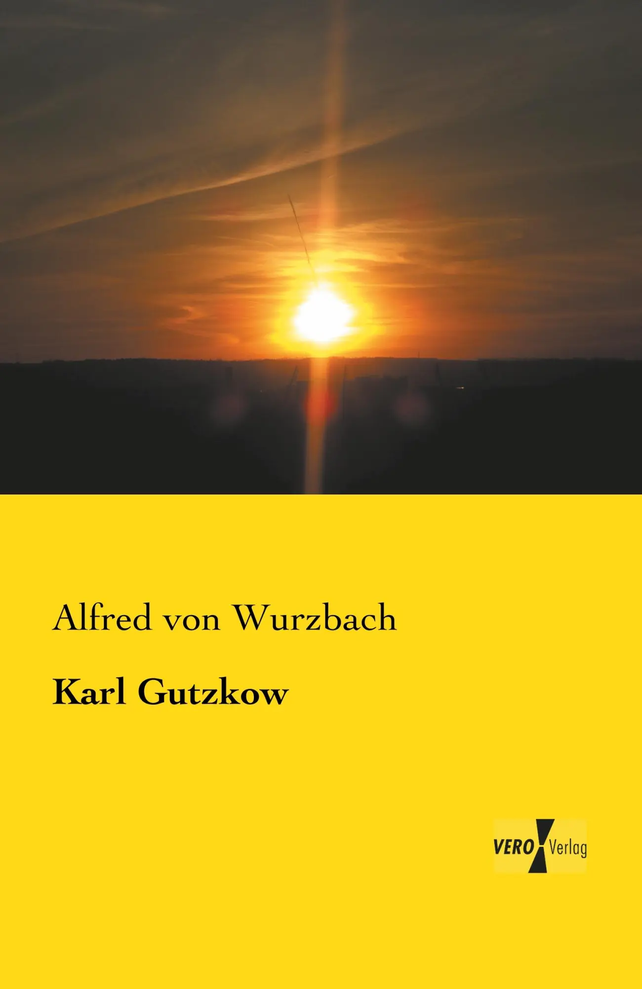 Cover: 9783957388810 | Karl Gutzkow | Alfred Von Wurzbach | Taschenbuch | 96 S. | Deutsch