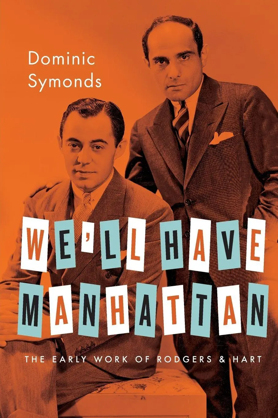 Cover: 9780190848910 | We'll Have Manhattan | The Early Work of Rodgers &amp; Hart | Symonds