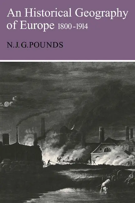 Cover: 9780521358910 | Historical Geography of Europe 1800 1914 | Pounds Norman J G (u. a.)