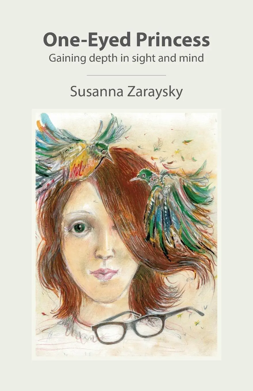 Cover: 9780982018910 | One-Eyed Princess | Gaining depth in sight and mind | Susanna Zaraysky