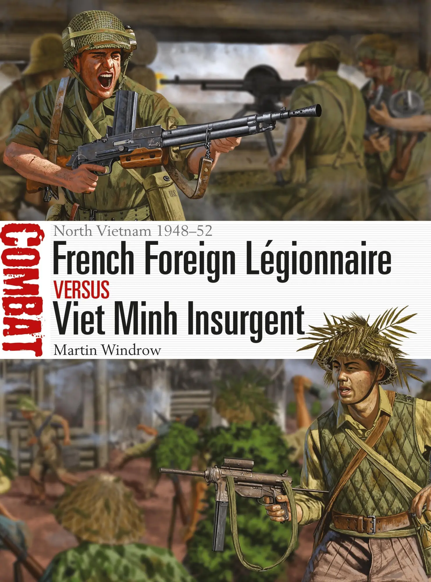 Cover: 9781472828910 | French Foreign Légionnaire Vs Viet Minh Insurgent | Martin Windrow