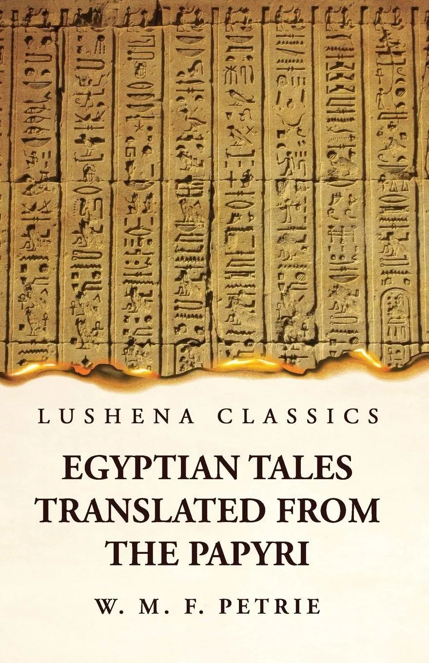 Cover: 9781639238910 | Egyptian Tales, Translated from the Papyri | Petrie | Taschenbuch