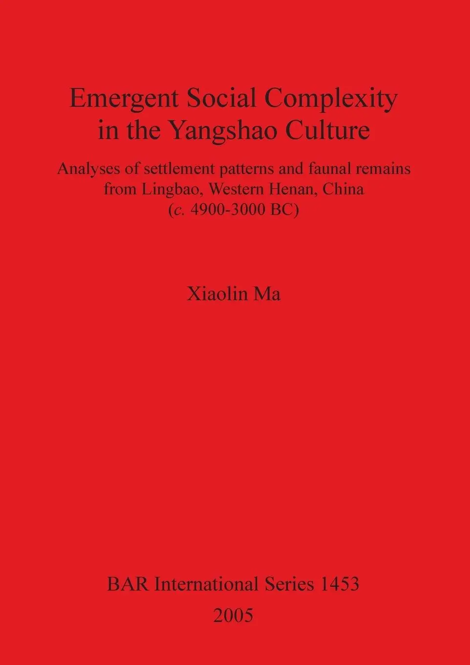 Cover: 9781841718910 | Emergent Social Complexity in the Yangshao Culture | Xiaolin Ma | Buch