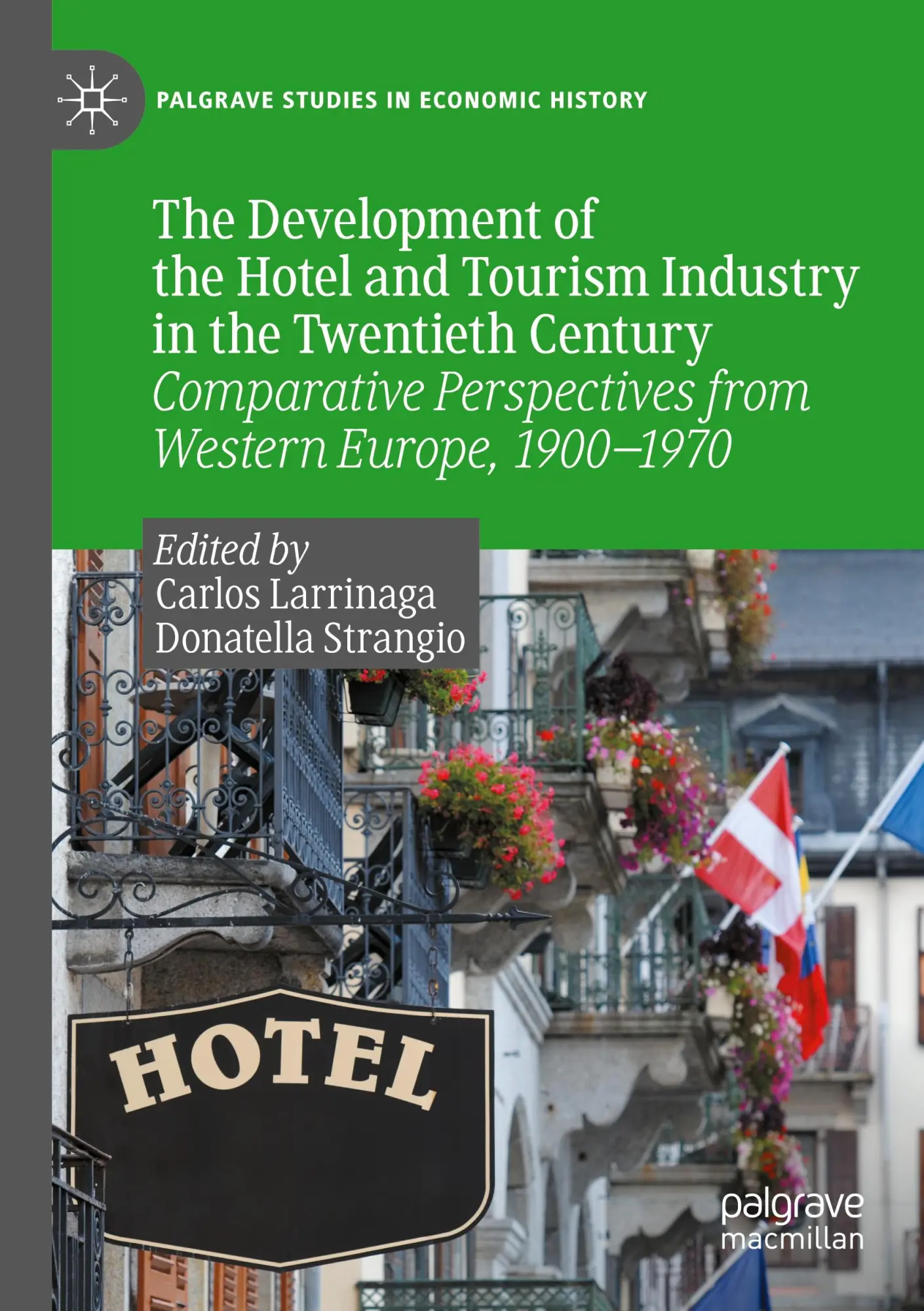 Cover: 9783031458910 | The Development of the Hotel and Tourism Industry in the Twentieth...