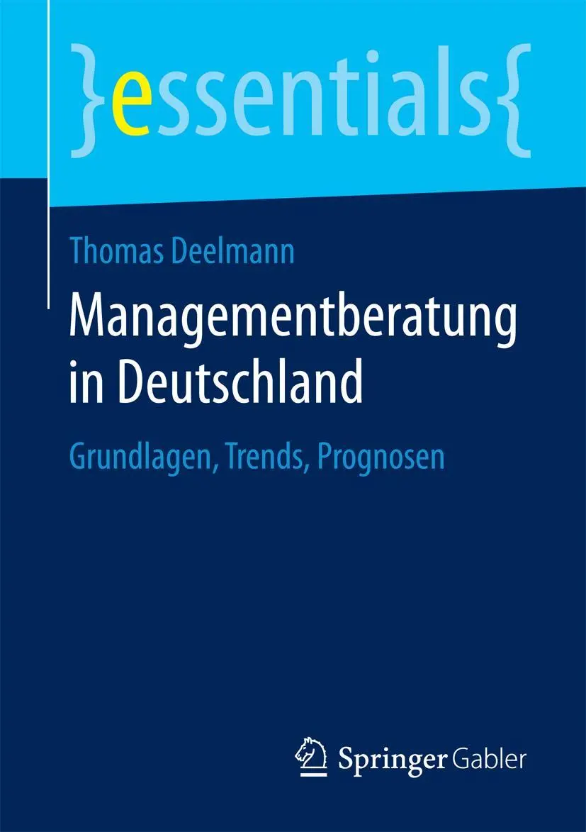 Cover: 9783658088910 | Managementberatung in Deutschland | Grundlagen, Trends, Prognosen