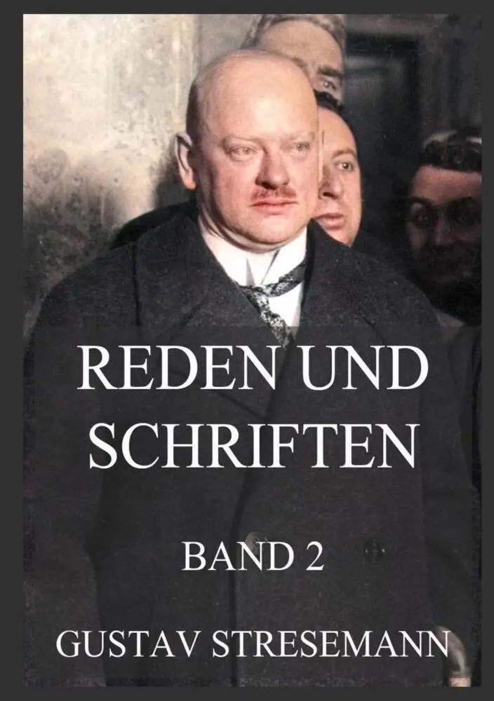 Cover: 9783988688910 | Reden und Schriften, Band 2 | Gustav Stresemann | Taschenbuch | 264 S.