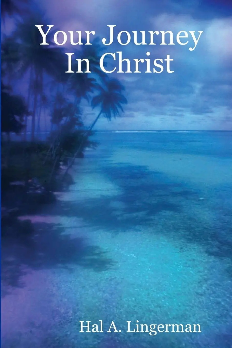 Cover: 9781304579010 | Your Journey In Christ | Hal A. Lingerman | Taschenbuch | Englisch