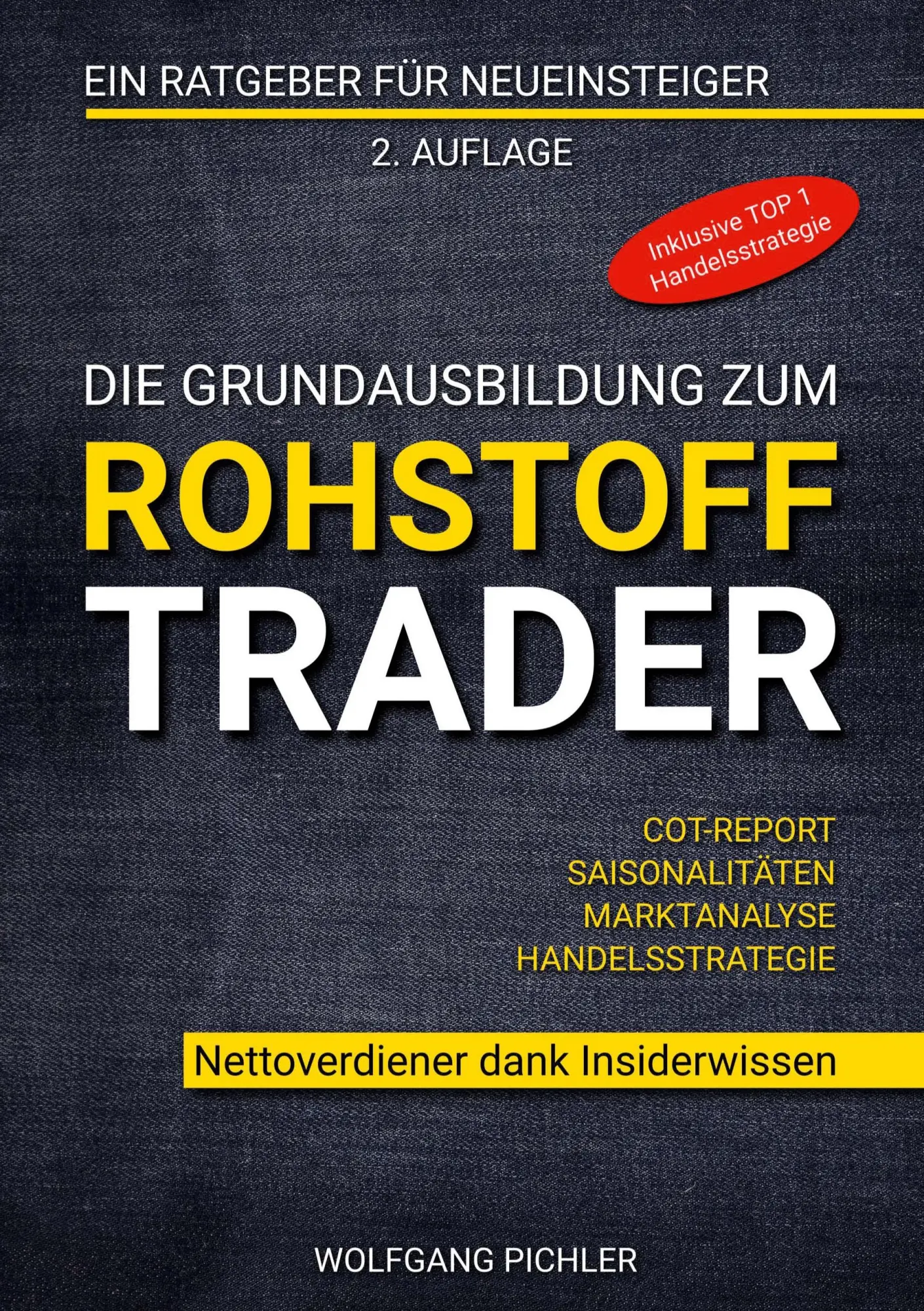 Cover: 9783734729010 | Die Grundausbildung zum Rohstoff Trader | Wolfgang Pichler | Buch