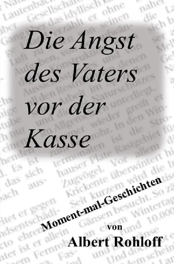 Cover: 9783819729010 | Die Angst des Vaters vor der Kasse | DE | Albert Rohloff | Taschenbuch
