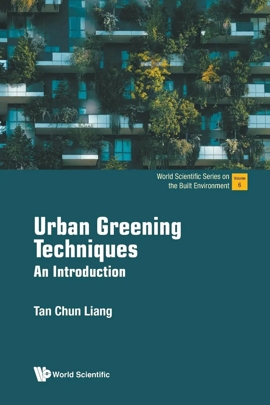 Cover: 9789811279010 | URBAN GREENING TECHNIQUES | AN INTRODUCTION | Chun Liang Tan | Buch