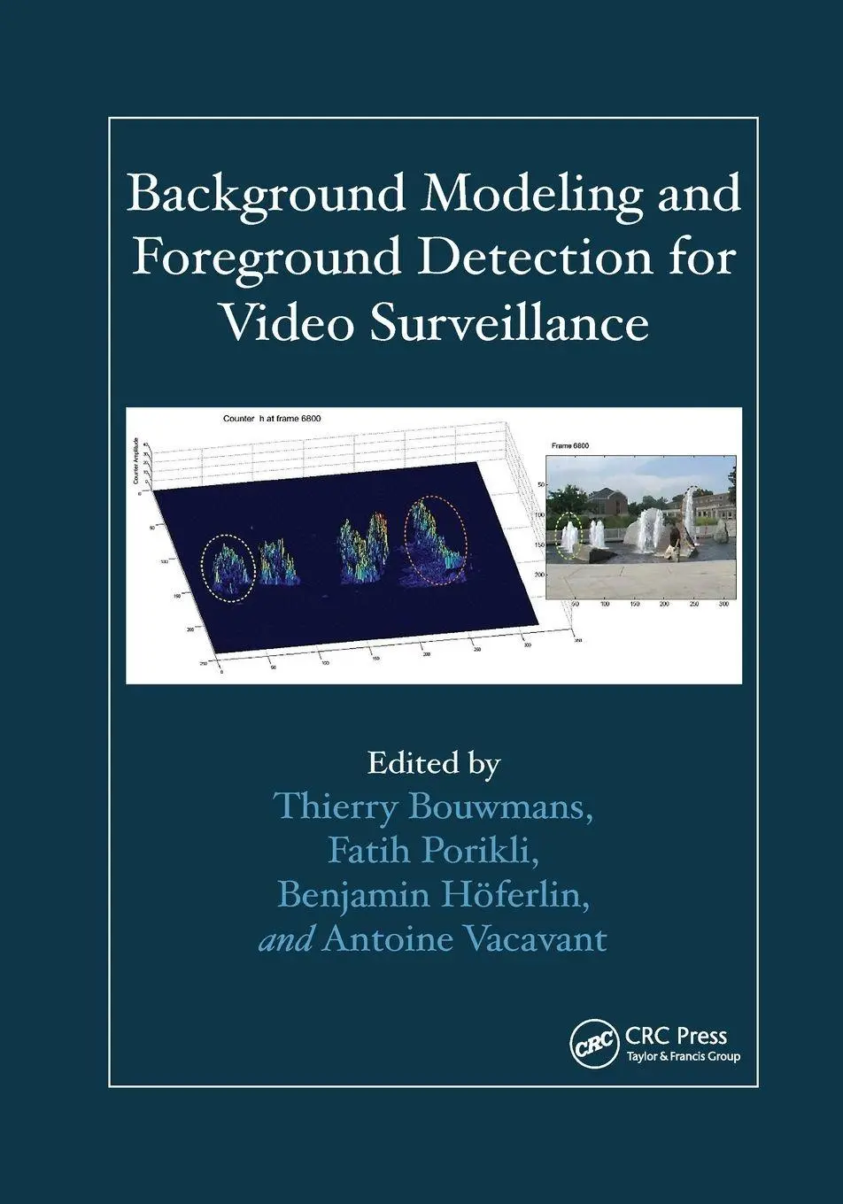 Cover: 9780367659110 | Background Modeling and Foreground Detection for Video Surveillance