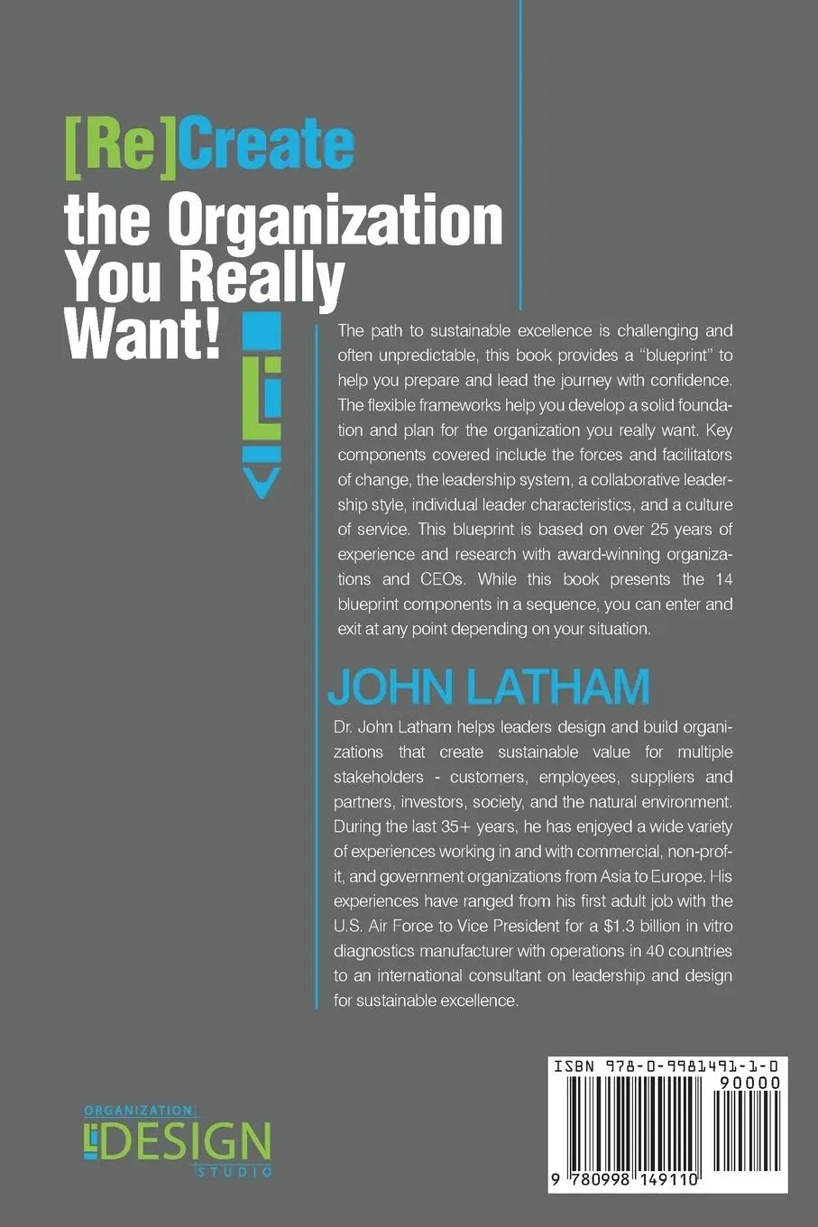 Rückseite: 9780998149110 | [Re]Create the Organization You Really Want! | John R Latham | Buch