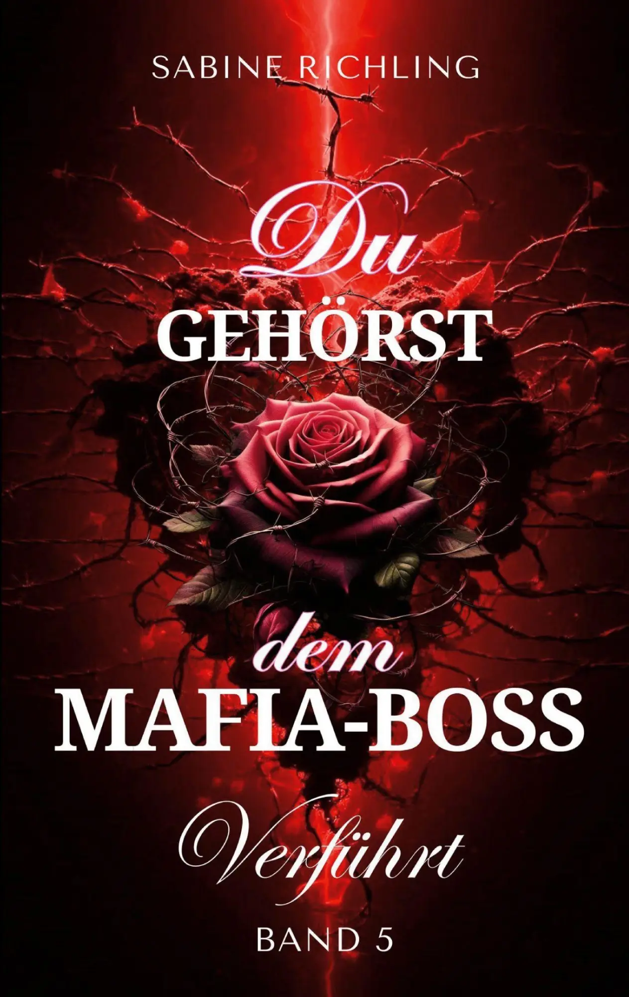 Cover: 9783696729110 | Du gehörst dem Mafia-Boss - Verführt Band 5 | Sabine Richling | Buch