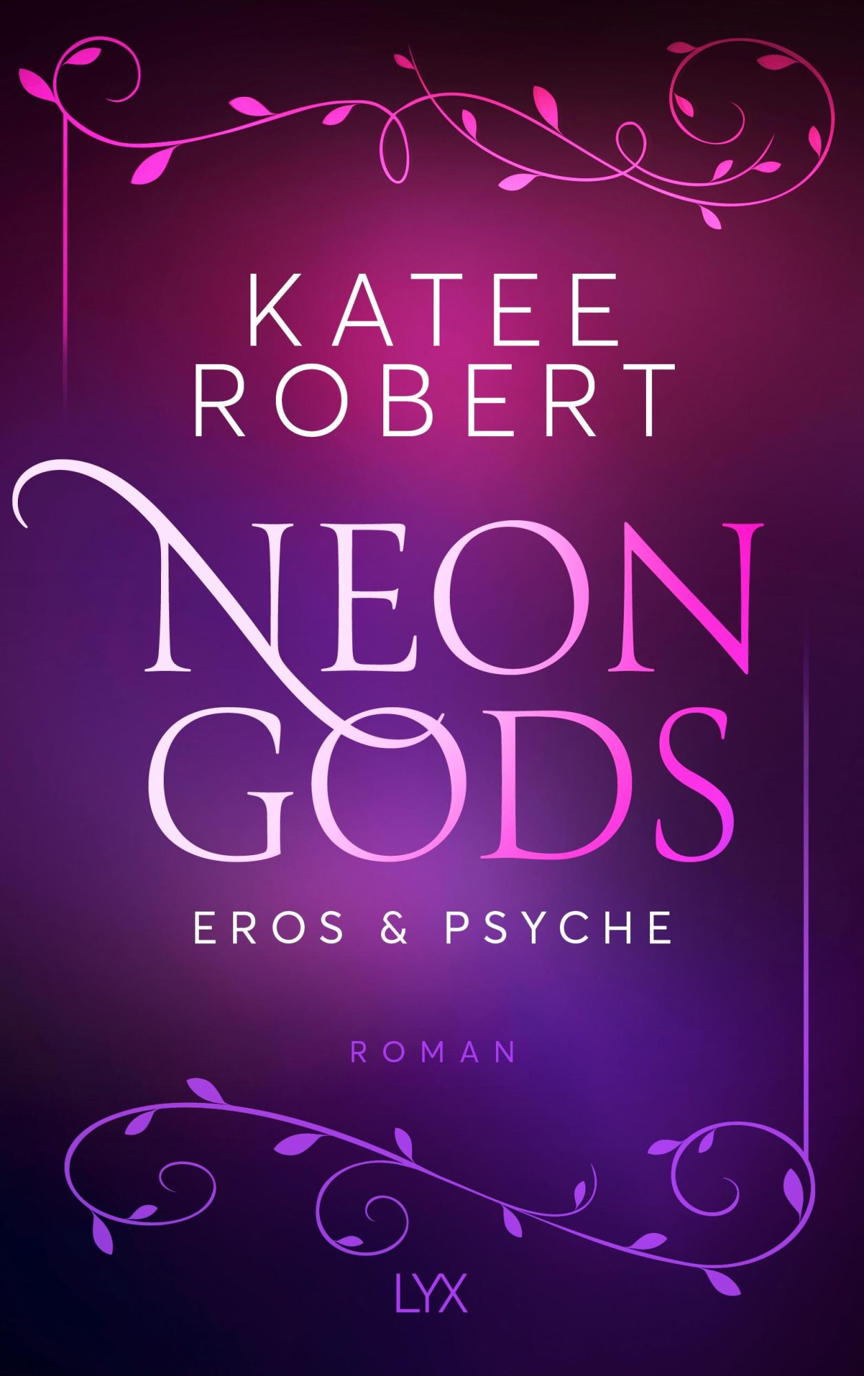 Cover: 9783736319110 | Neon Gods - Eros &amp; Psyche | Katee Robert | Taschenbuch | Dark Olympus