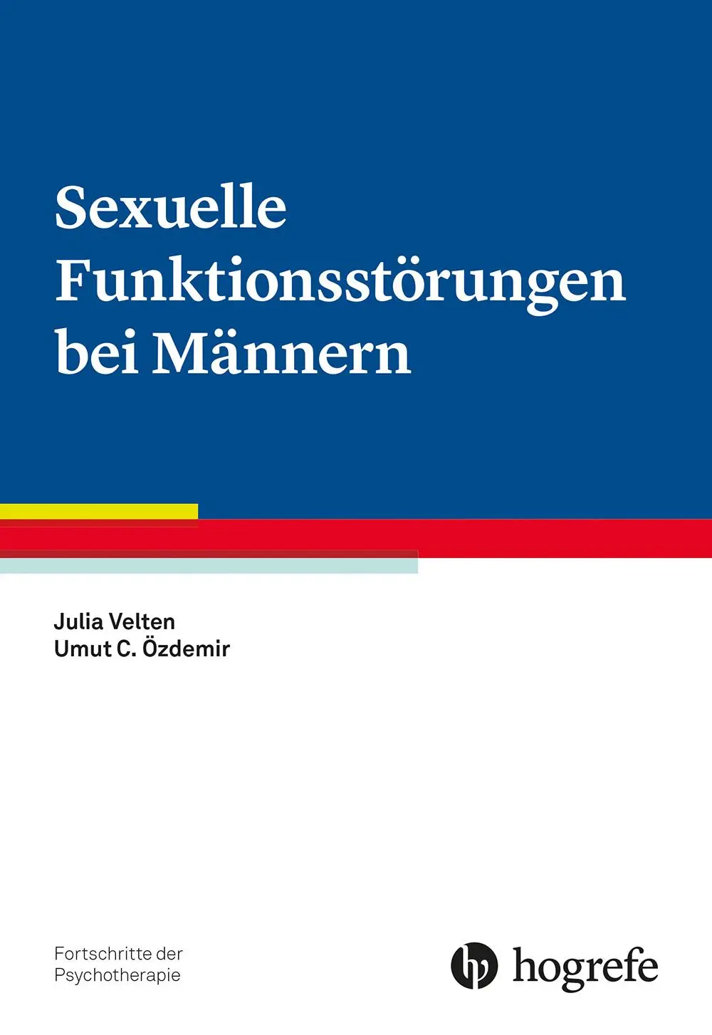 Cover: 9783801729110 | Sexuelle Funktionsstörungen bei Männern | Julia Velten (u. a.) | Buch